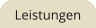 Leistungen